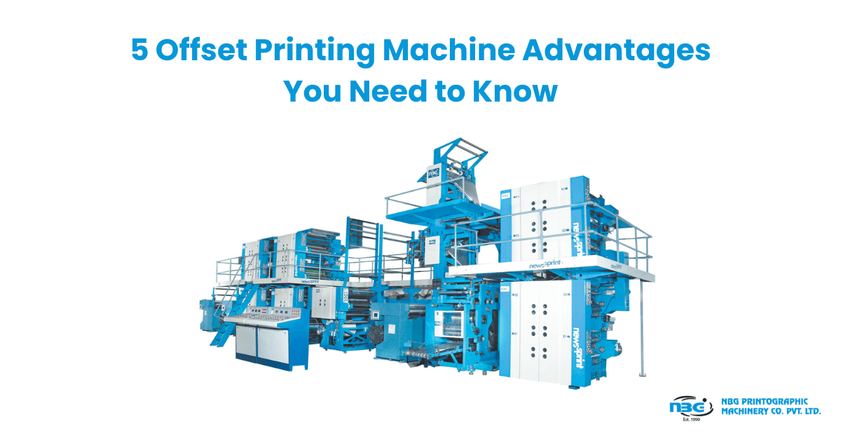 5 Offset Printing Machine Advantages You Need to Know