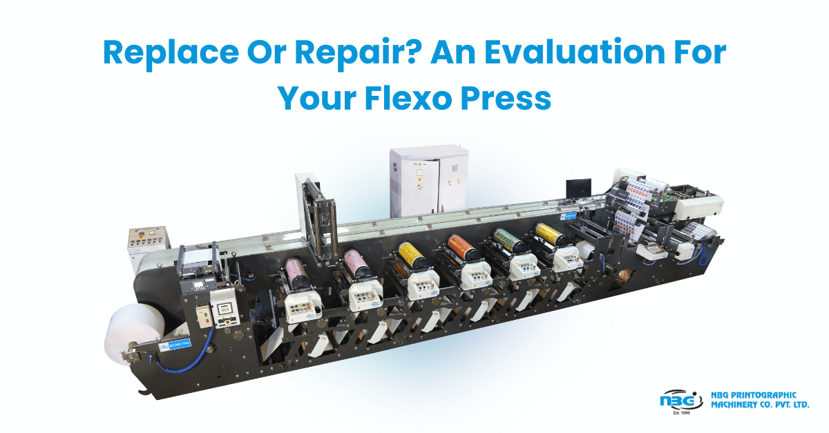 Replace Or Repair? An Evaluation For Your Flexo Press