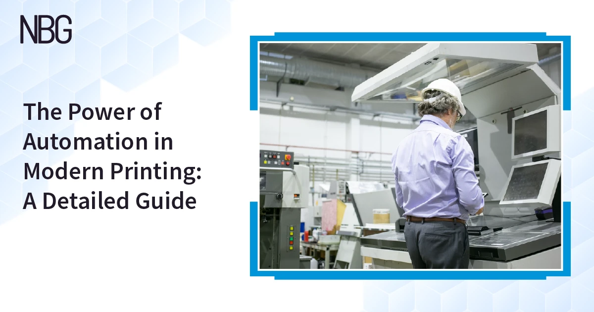 The Power of Automation in Modern Printing: A Detailed Guide